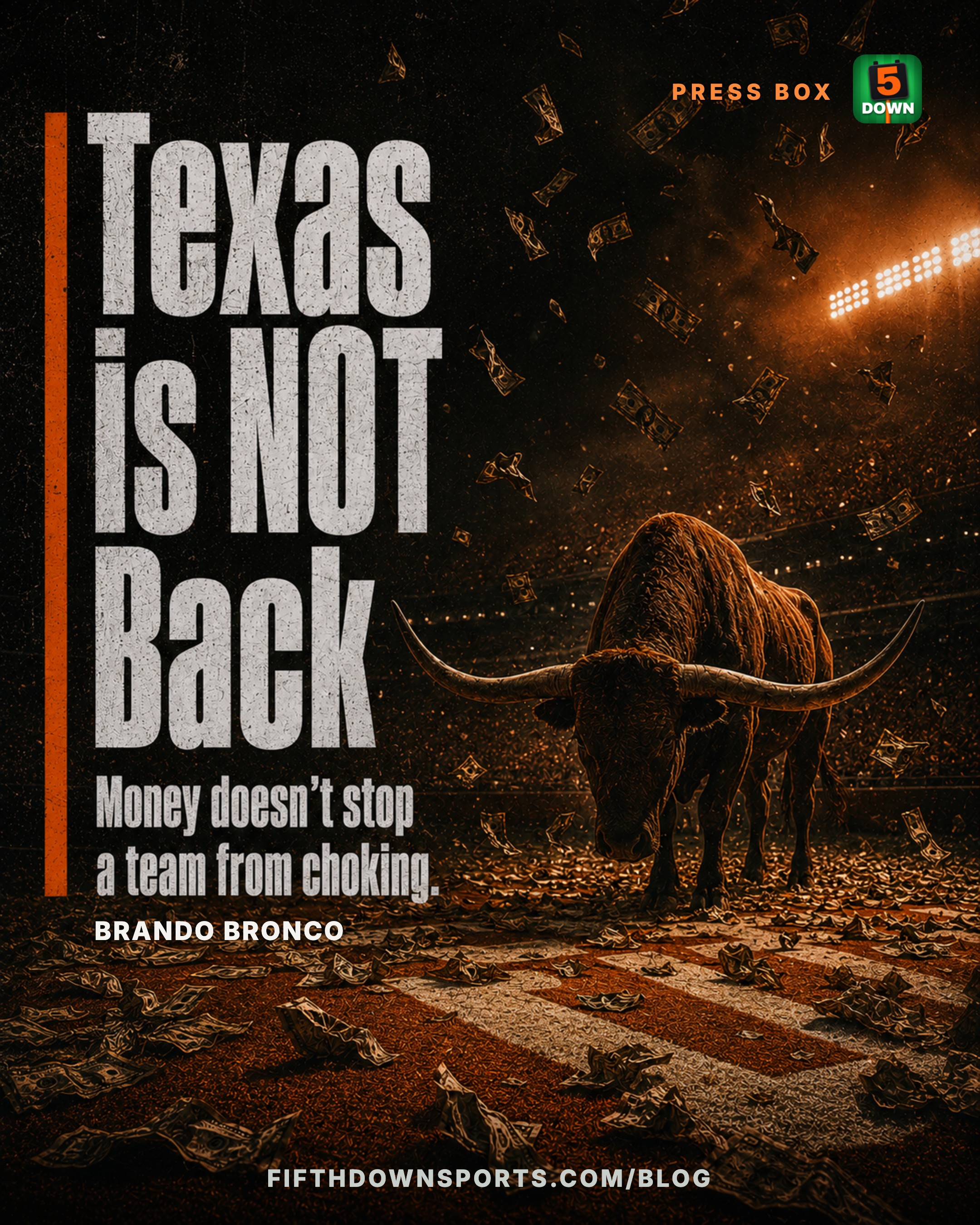 Texas is NOT Back — a longhorn stands amid falling money under stadium lights